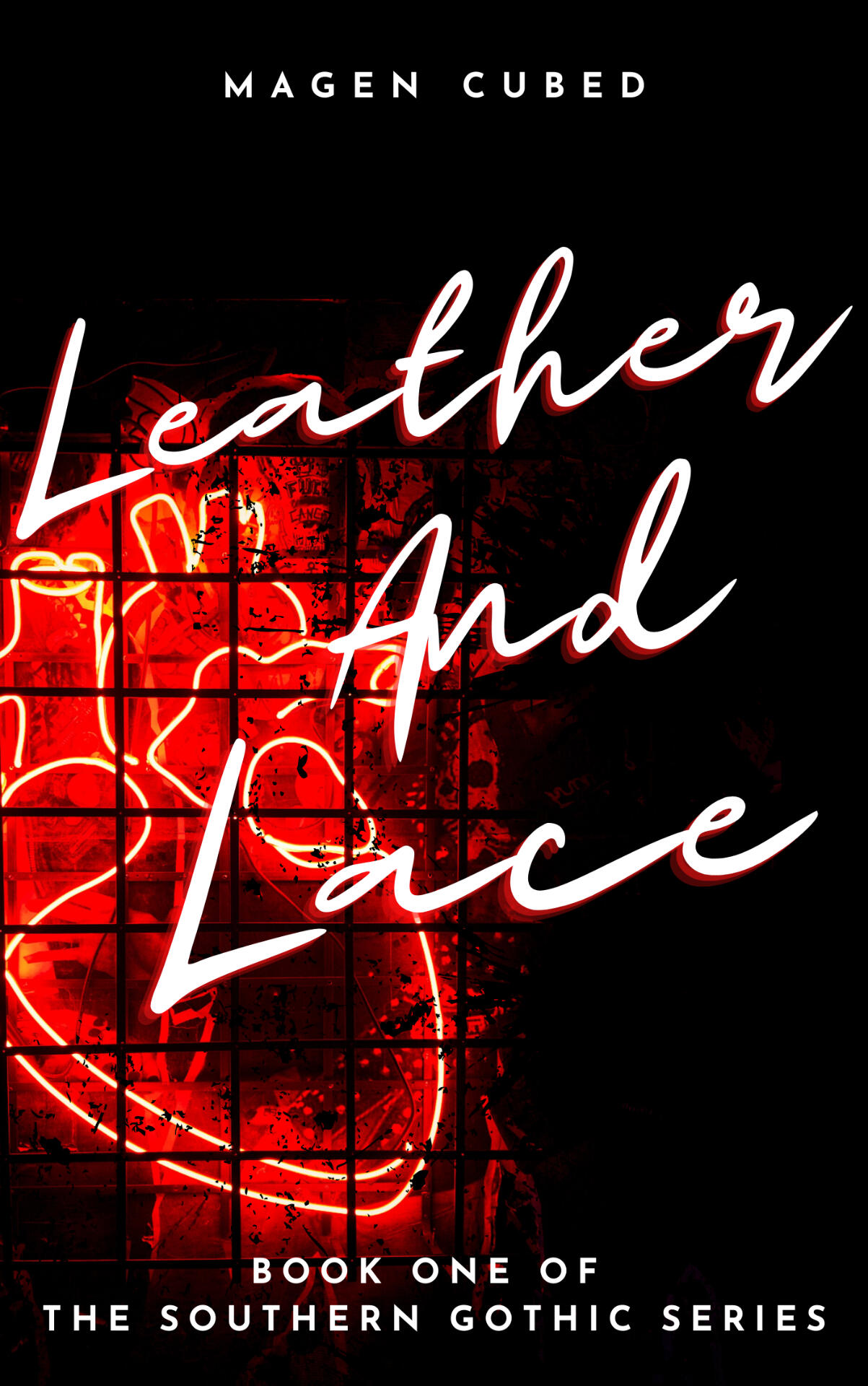 Leather and Lace: Book One of the Southern Gothic Series
